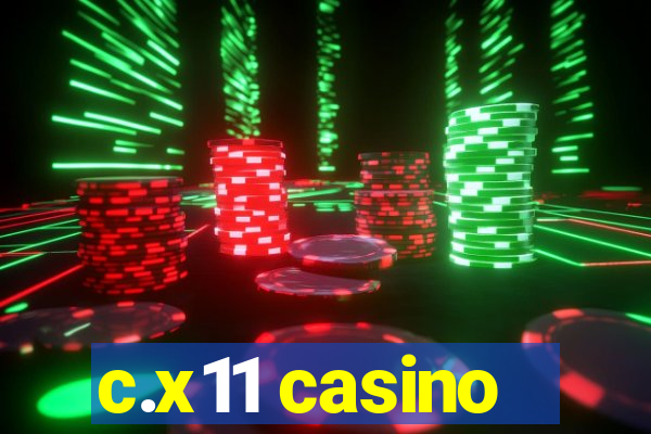 c.x11 casino